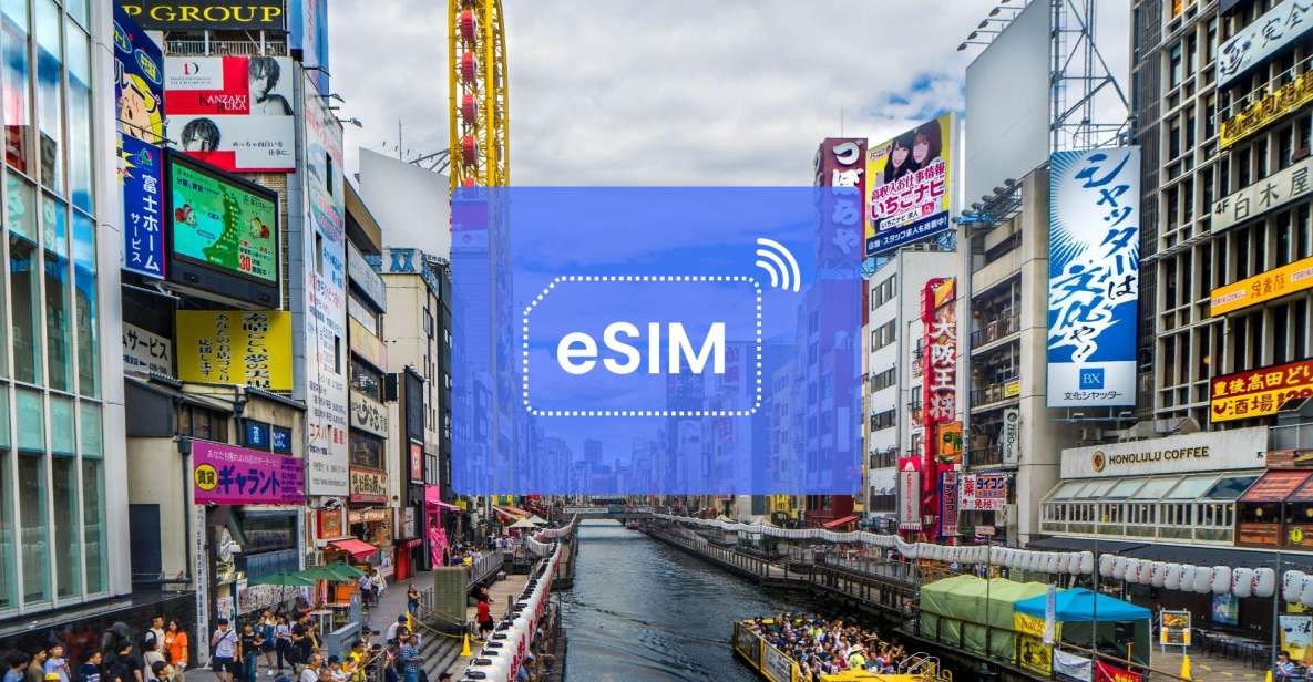 Osaka: Japan/ Asia Esim Roaming Mobile Data Plan - Activity Details and Booking