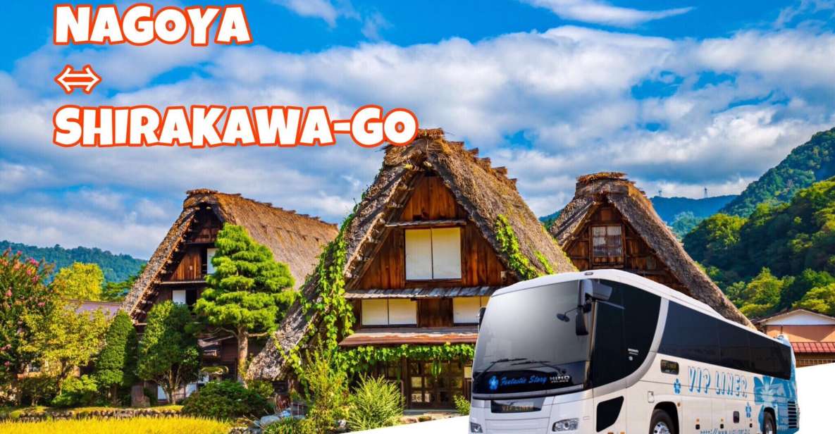 Round Way Bus From Nagoya to Shirakawa-Go - Experience Highlights and Convenience