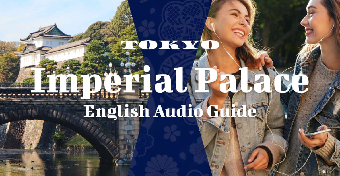 Tokyo: Audio Guide of Tokyo Imperial Palace - Free Cancellation and Flexible Payment